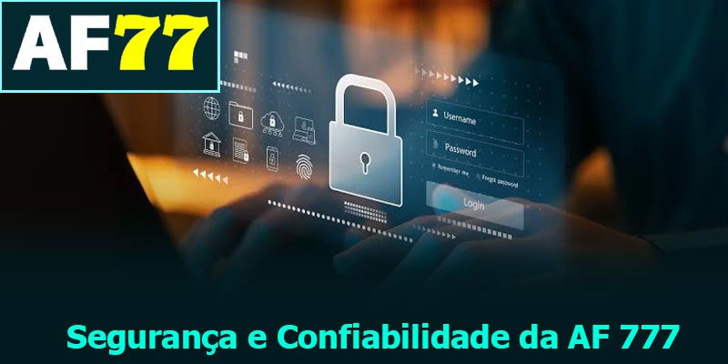 Segurança e Confiabilidade da AF 777